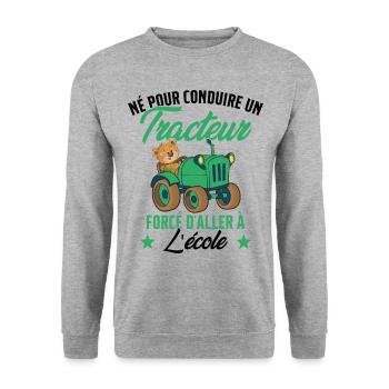 Né pour conduire un tracteur conducteur tracteur - Sweat-shirt Unisexe - gris chiné - Devant - Alina (178cm) & Michal (187cm)