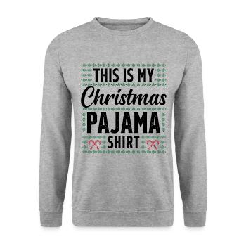 This is my christmas pajama shirt - Unisex Sweatshirt - salt & pepper - Front - Alina (178cm) & Michal (187cm)