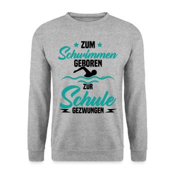 Né pour nager Forcé d'aller à l'école - Sweat-shirt Unisexe - gris chiné - Devant - Alina (178cm) & Michal (187cm)