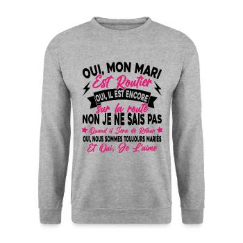 Oui, Mon Mari Est Routier Femme Humour Camionneur - Sweat-shirt Unisexe - gris chiné - Devant - Alina (178cm) & Michal (187cm)