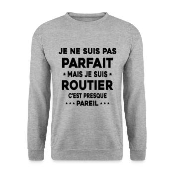 Pas parfait mais je suis Routier Cadeau Camionneur - Sweat-shirt Unisexe - gris chiné - Devant - Alina (178cm) & Michal (187cm)