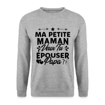 Ma Petite Maman Veux Tu Épouser Papa Cadeau Maman - Sweat-shirt Unisexe - gris chiné - Devant - Alina (178cm) & Michal (187cm)