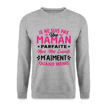 Pas une Maman Parfaite, Citation Maman Humour - Sweat-shirt Unisexe - gris chiné - Devant - Alina (178cm) & Michal (187cm)