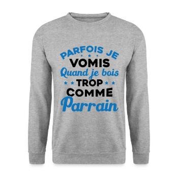 Parfois Je Vomis Quand Je Bois Trop Comme Parrain - Sweat-shirt Unisexe - gris chiné - Devant - Alina (178cm) & Michal (187cm)