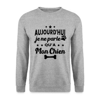 Aujourd'hui Je Ne Parle Qu'a Mon Chien Humour - Sweat-shirt Unisexe - gris chiné - Devant - Alina (178cm) & Michal (187cm)