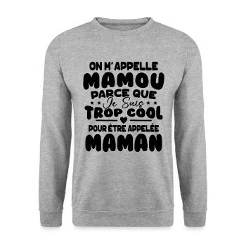 On M'appelle Mamou Parce que chui Trop Cool Maman - Sweat-shirt Unisexe - gris chiné - Devant - Alina (178cm) & Michal (187cm)