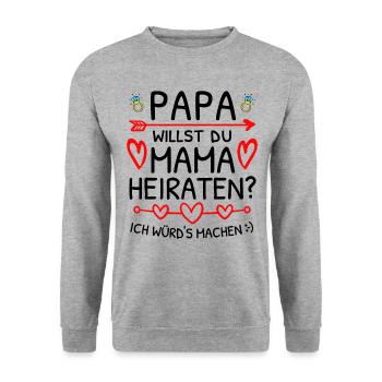 Papa Willst Du Mama Heiraten? Heiratsantrag - Unisex Pullover - Weißgrau meliert - Vorne - Alina (178cm) & Michal (187cm)
