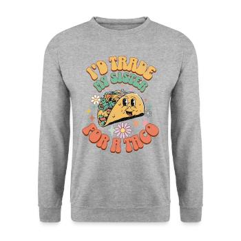 I'D Trade My Sister For A Taco - Unisex Sweatshirt - salt & pepper - Front - Alina (178cm) & Michal (187cm)