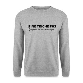 Je ne triche pas j'augmente mes chances de gagner - Sweat-shirt Unisexe - gris chiné - Devant - Alina (178cm) & Michal (187cm)