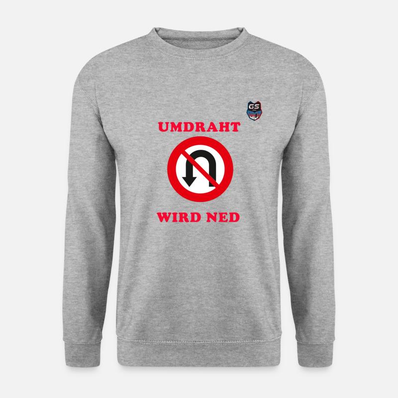 Umdraht wird ned ! - Unisex Pullover - Weißgrau meliert