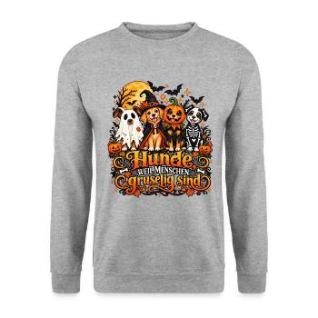 Hunde weil Menschen gruselig sind Halloween - Unisex Pullover - Weißgrau meliert - Vorne - Alina (178cm) & Michal (187cm)