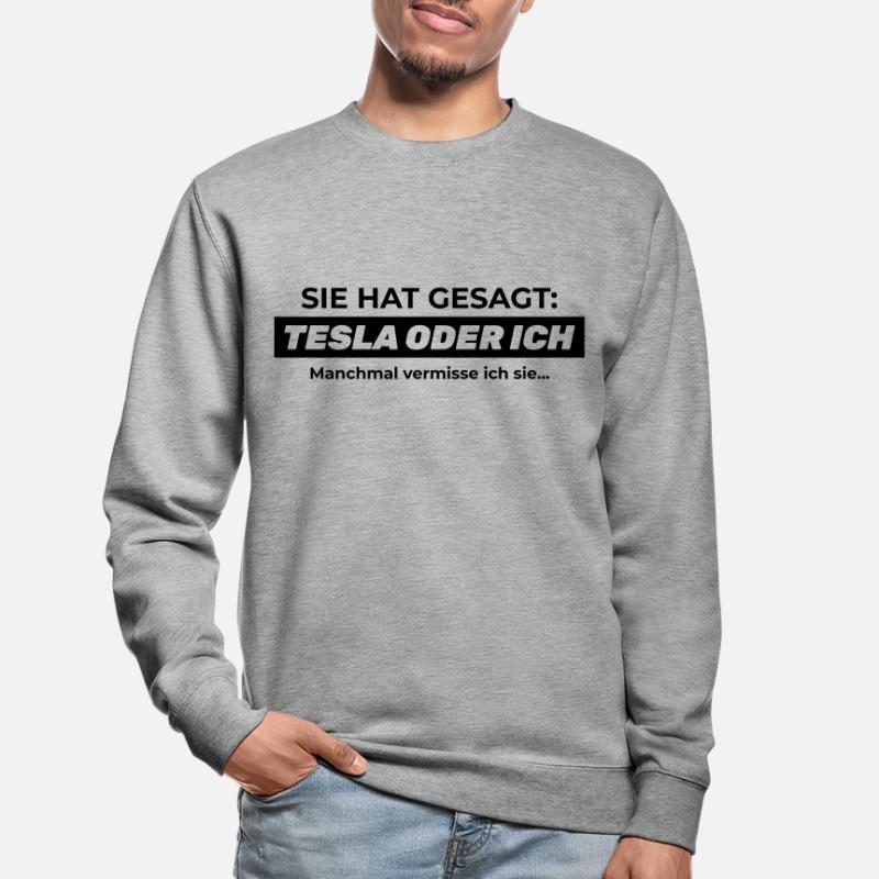 Sie hat gesagt: TESLA ODER ICH Unisex Pullover