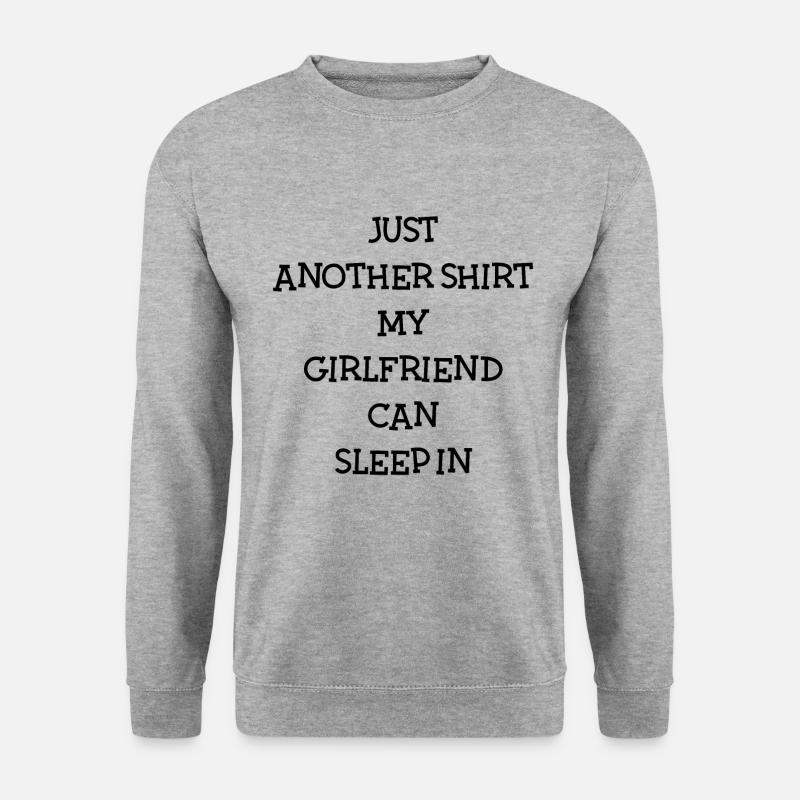 Shirt my Girlfriend can sleep in - Unisex Pullover - Weißgrau meliert