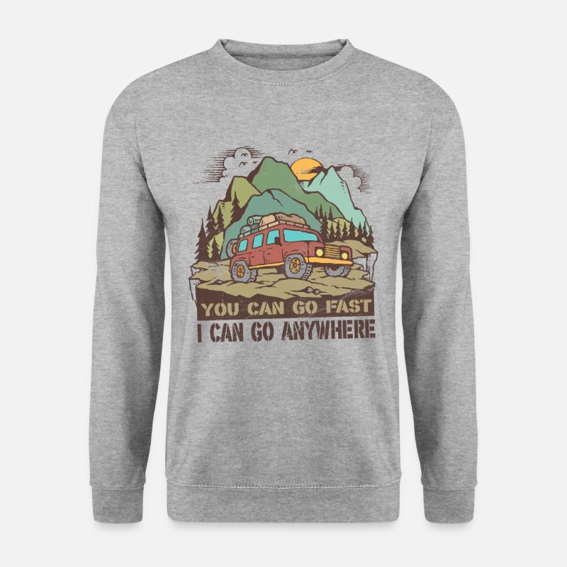 You Can Go Fast I Can Go Anywhere - Unisex Pullover - Weißgrau meliert