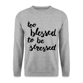 too blessed to be stressed - Unisex Pullover - Weißgrau meliert - Vorne - Alina (178cm) & Michal (187cm)