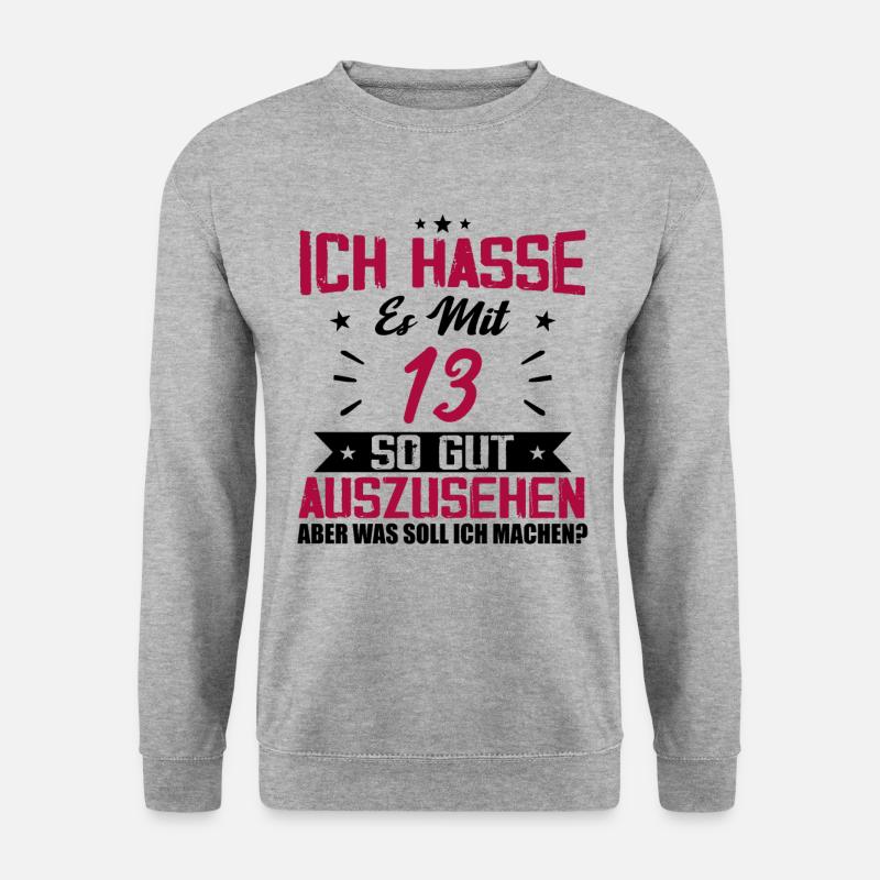 Ich hasse es mit 13 Geburtstag Gut Aussehen - Unisex Pullover - Weißgrau meliert