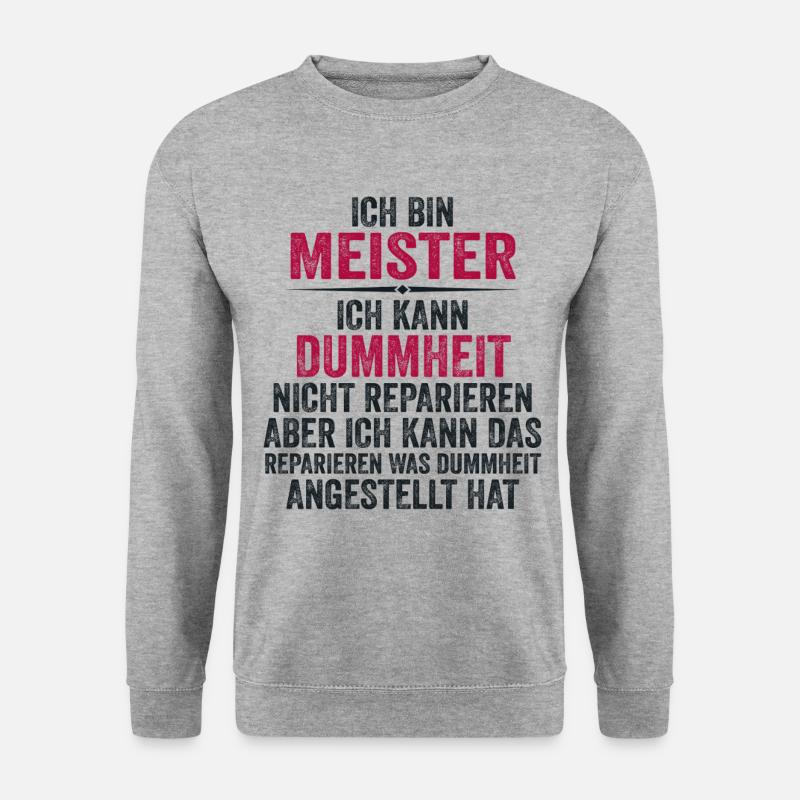 Lustiger Meister Spruch Geschenk - Unisex Pullover - Weißgrau meliert