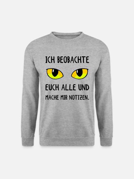 Ich Beobachte Euch Alle Und Mache Mir Notizen - Unisex Pullover - Weißgrau meliert