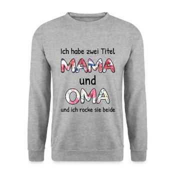 Ich Habe Zwei Titel Mama Und Oma - Unisex Pullover - Weißgrau meliert - Vorne - Alina (178cm) & Michal (187cm)