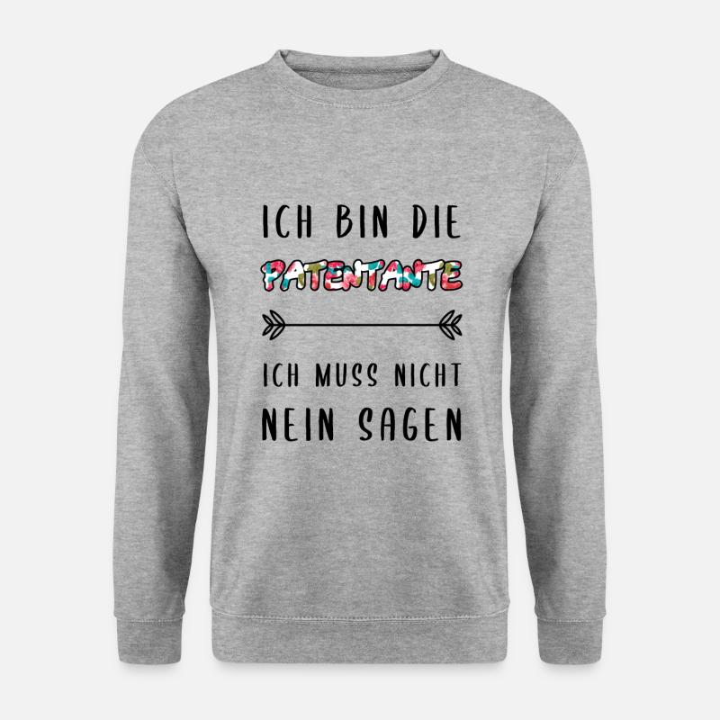 Ich Bin Die Patentante Nicht Nein Sagen - Unisex Pullover - Weißgrau meliert