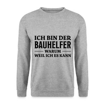 Bauhelfer Spruch Beruf Lustiges Bauhelfer Geschenk - Unisex Pullover - Weißgrau meliert - Vorne - Alina (178cm) & Michal (187cm)