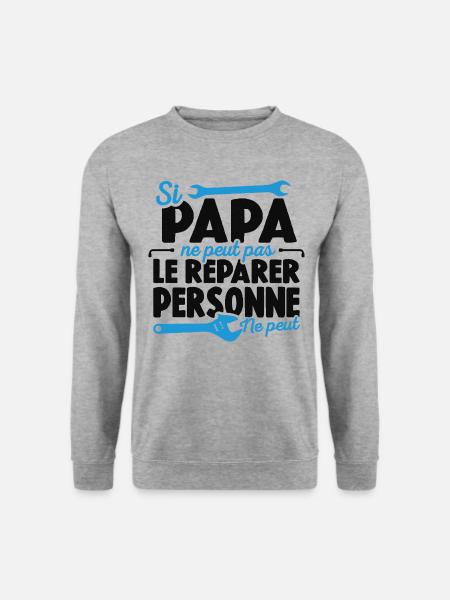 Papa Bricoleur Si Papa Ne Peut Pas Le Réparer - Sweat-shirt Unisexe - gris chiné