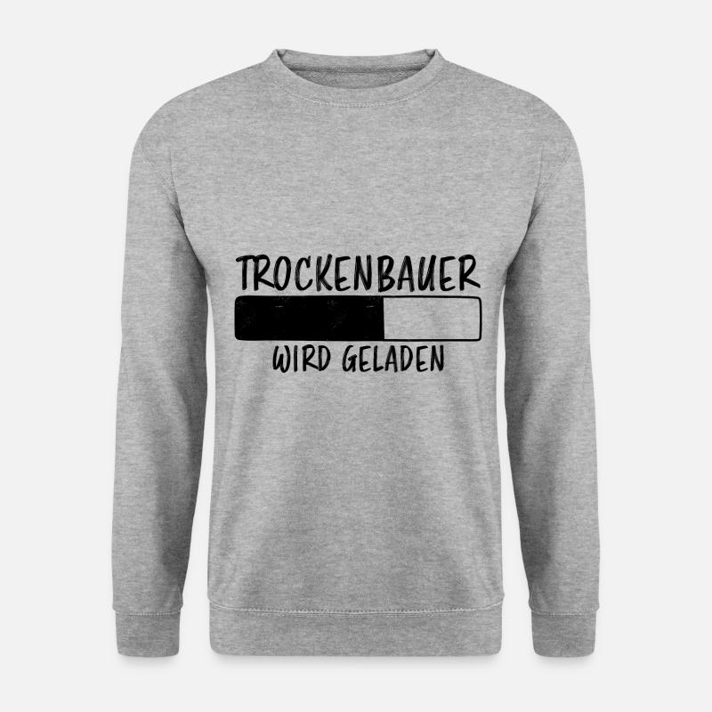 Trockenbauer Spruch Lustiges Trockenbauer Geschenk - Unisex Pullover - Weißgrau meliert