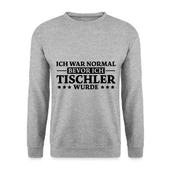 Tischler Spruch Beruf Lustiges Tischler Geschenk - Unisex Pullover - Weißgrau meliert - Vorne - Alina (178cm) & Michal (187cm)