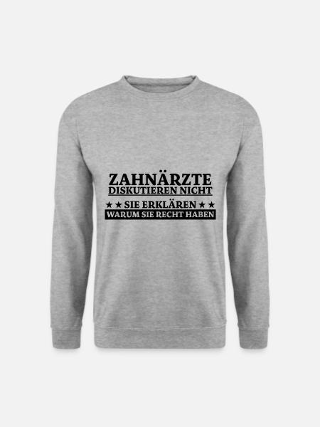 Zahnarzt Lustiger Spruch Job Zahnmedizin Geschenk - Unisex Pullover - Weißgrau meliert