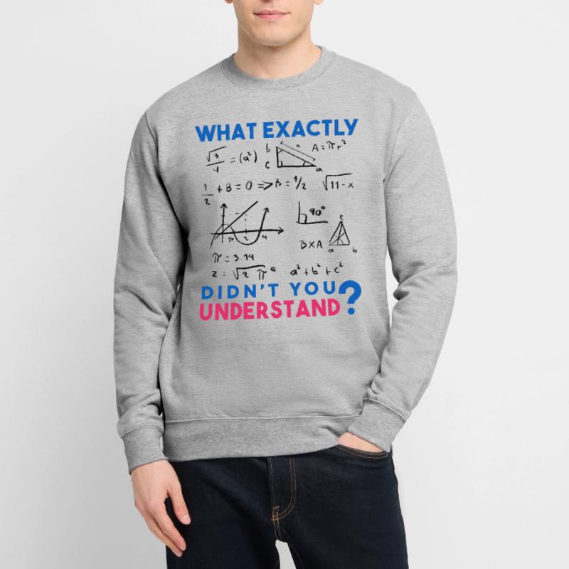 Funny Math Jokes, Physics and Math Formulas Saying Unisex Sweatshirt