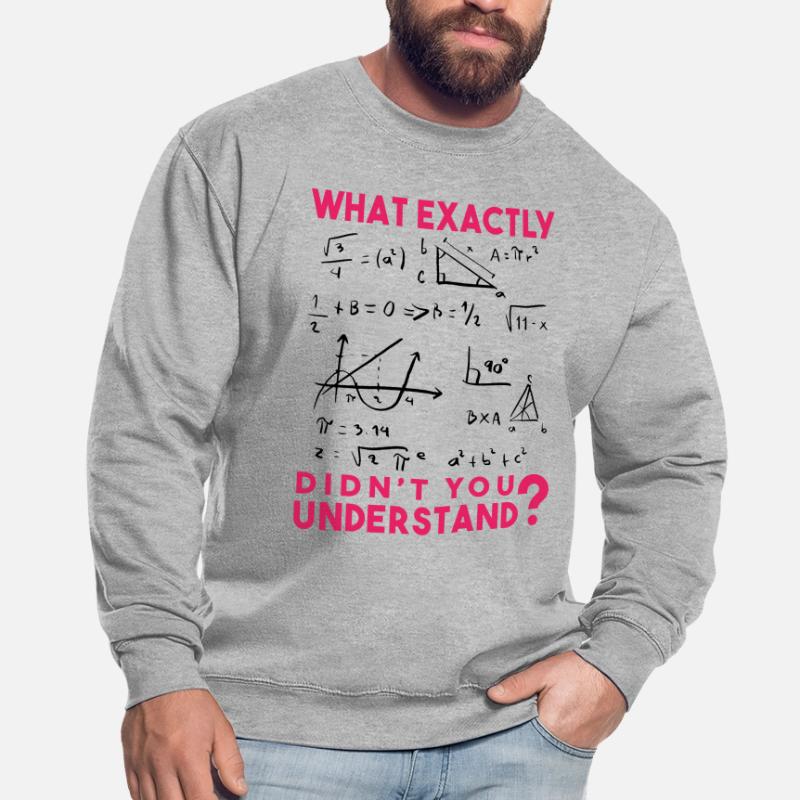 Funny Math Jokes, Physics and Math Formulas Saying Unisex Sweatshirt