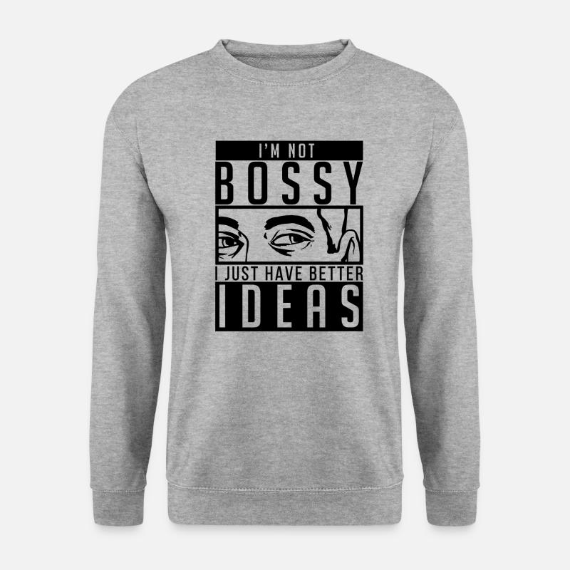 Ich bin nicht herrisch ich habe nur bessere ideen. - Unisex Pullover - Weißgrau meliert