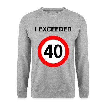 40 anniversaire J’ai dépassé 40 cadeau drôle - Sweat-shirt Unisexe - gris chiné - Devant - Alina (178cm) & Michal (187cm)