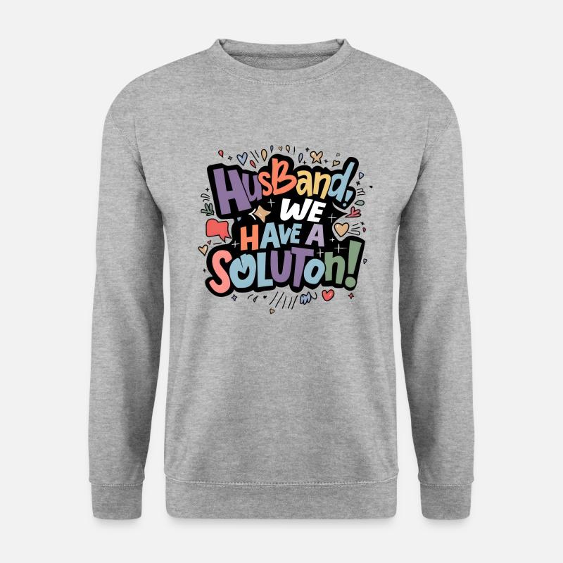 Mari, nous avons une solution - Sweat-shirt Unisexe - gris chiné
