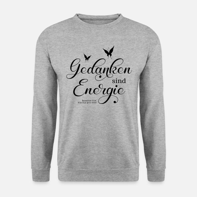 Thoughts are energy - Unisex Sweatshirt - salt & pepper