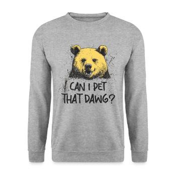 Can I Pet That Dog Bear Meme Funny Dog - Unisex Sweatshirt - salt & pepper - Front - Alina (178cm) & Michal (187cm)