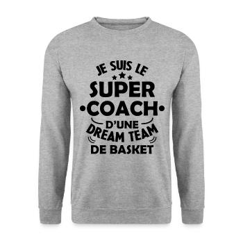 Je Suis Le Super Coach D'une Dream Team De Basket - Sweat-shirt Unisexe - gris chiné - Devant - Alina (178cm) & Michal (187cm)