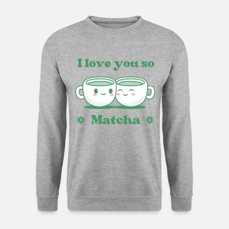 Ich liebe dich so Matcha - Unisex Pullover - Weißgrau meliert