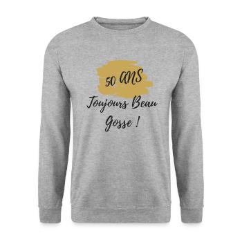50 ans toujours beau gosse - Sweat-shirt Unisexe - gris chiné - Devant - Alina (178cm) & Michal (187cm)