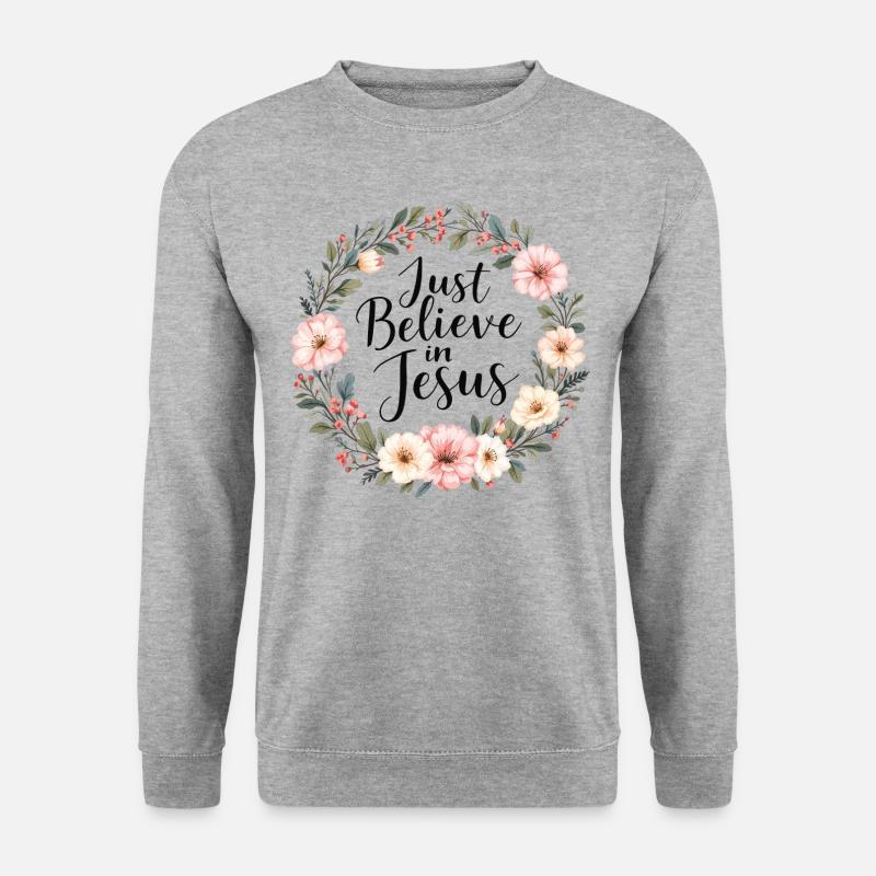 Croyez simplement en Jésus - Sweat-shirt Unisexe - gris chiné