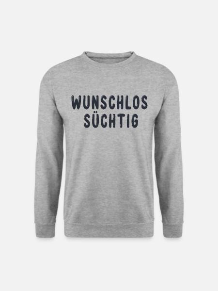 Wunschlos Süchtig - Unisex Pullover - Weißgrau meliert