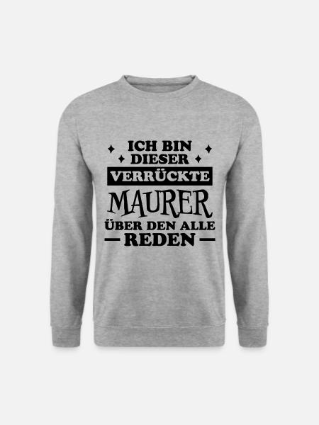 Maurer Lustiger Spruch Baustelle Maurer Geschenk - Unisex Pullover - Weißgrau meliert