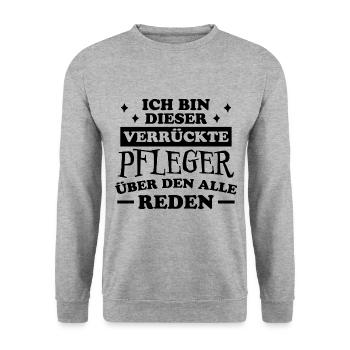 Pfleger Spruch Altenpfleger Witz Pfleger Geschenk - Unisex Pullover - Weißgrau meliert - Vorne - Alina (178cm) & Michal (187cm)