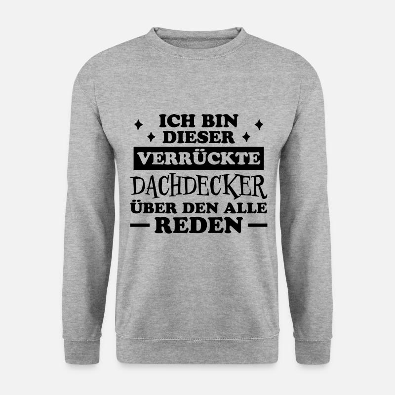 Dachdecker Handwerker Spruch Dachdecker Geschenk - Unisex Pullover - Weißgrau meliert