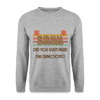 Bruh avez-vous même lu le professeur Directions Cool - Sweat-shirt Unisexe - gris chiné - Devant - Alina (178cm) & Michal (187cm)
