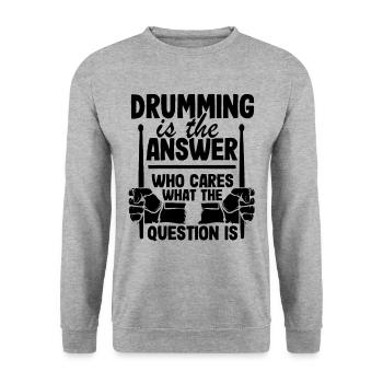 Drumming Is The Answer Drummer Gift Drums Funny - Unisex Sweatshirt - salt & pepper - Front - Alina (178cm) & Michal (187cm)