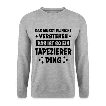Tapezierer Lustiger Spruch Beruf Tapete Geschenk - Unisex Pullover - Weißgrau meliert - Vorne - Alina (178cm) & Michal (187cm)