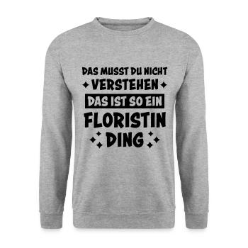 Floristin Beruf Lustige Spruch Floristik Geschenk - Unisex Pullover - Weißgrau meliert - Vorne - Alina (178cm) & Michal (187cm)