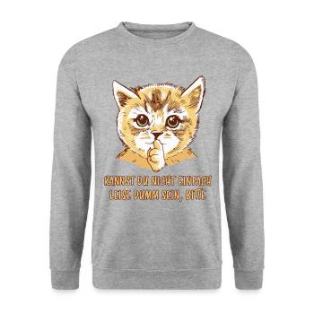 Leise Dumm Lustiger Spruch Frech Katzen Geschenk - Unisex Pullover - Weißgrau meliert - Vorne - Alina (178cm) & Michal (187cm)