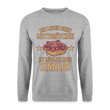 Mett Mettbrötchen Lustiger Spruch Mett Geschenk - Unisex Pullover - Weißgrau meliert - Vorne - Alina (178cm) & Michal (187cm)